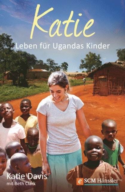 Katie Davis Majors - Katie, E-bok. Tillgänglighet: Lägg i varukorg