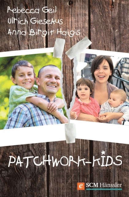 Anna Birgit Haigis, Rebecca Geil, Ulrich Giesekus - Patchwork-Kids, E-bok