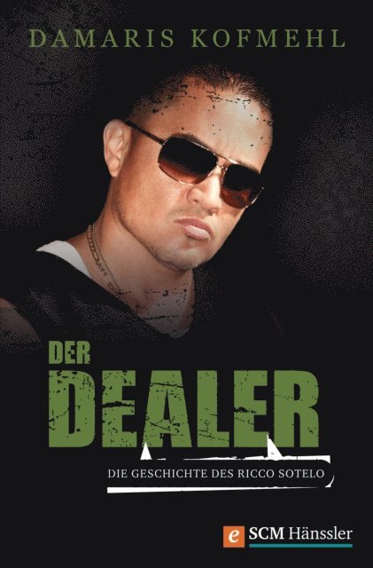 Damaris Kofmehl - Der Dealer, E-bok