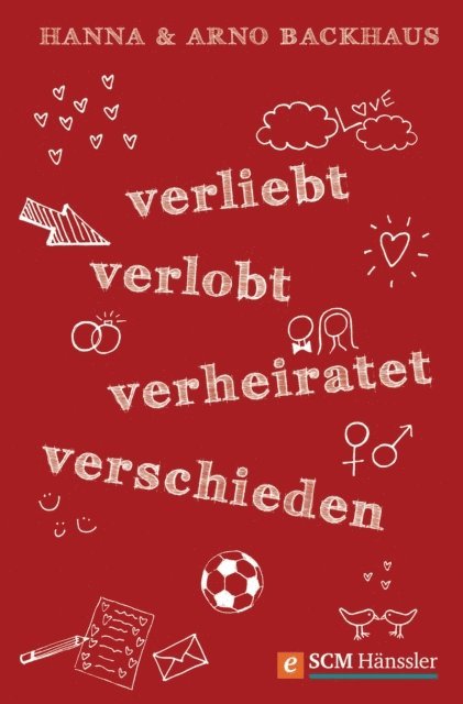 Arno Backhaus, Hanna Backhaus - Verliebt, verlobt, verheiratet, verschieden, E-bok