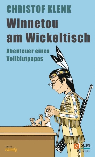 Christof Klenk - Winnetou am Wickeltisch, E-bok