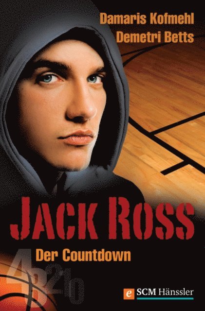 Demetri Betts, Damaris Kofmehl - Jack Ross - Der Countdown, E-bok