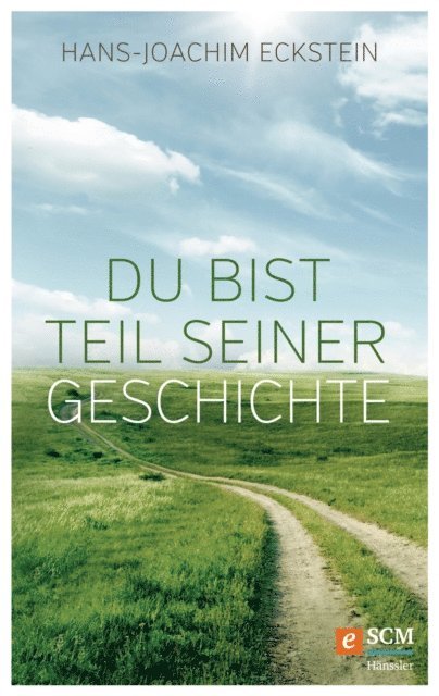 Hans-Joachim Eckstein - Du bist Teil seiner Geschichte, E-bok