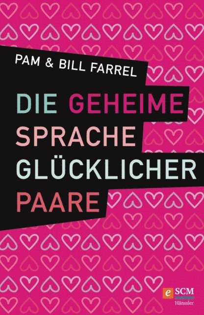 Pam Farrel, Bill Farrel - Die geheime Sprache glücklicher Paare, E-bok