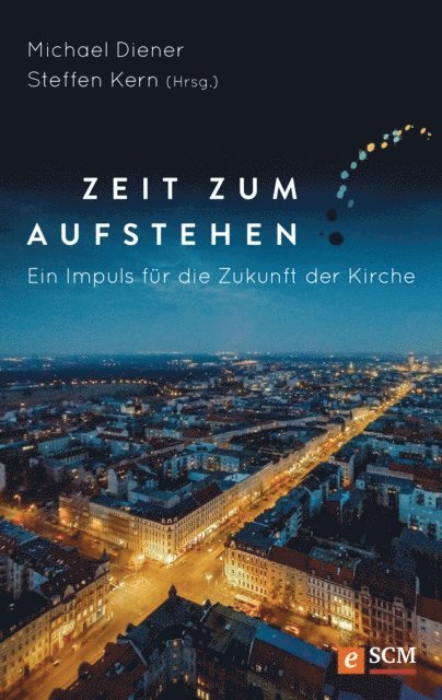 Steffen Kern, Michael Diener - Zeit zum Aufstehen, E-bok