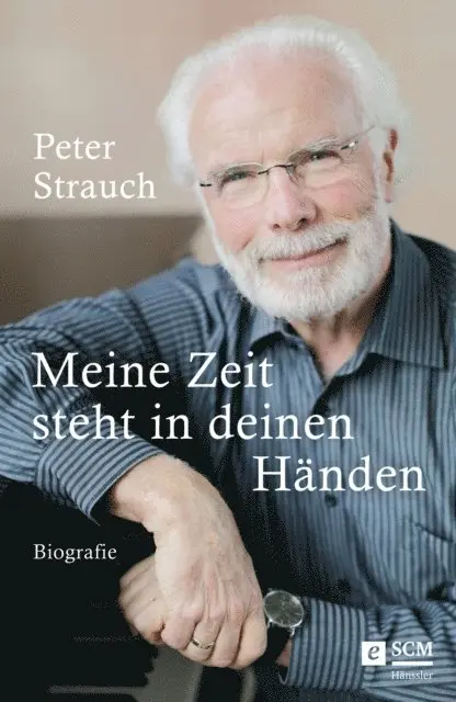 Peter Strauch - Meine Zeit steht in deinen Händen, E-bok. Tillgänglighet: Lägg i varukorg