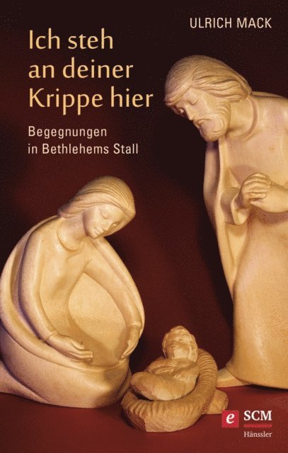 Ulrich Mack - Ich steh an deiner Krippe hier, E-bok