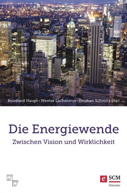 Stephan Schmitz, Werner Lachmann, Reinhard Haupt - Die Energiewende, E-bok