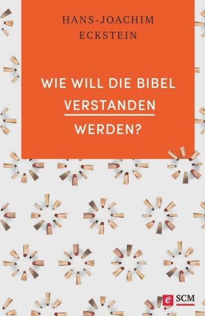 Hans-Joachim Eckstein - Wie will die Bibel verstanden werden?, E-bok