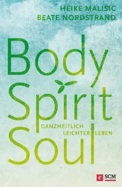 Beate Nordstrand, Heike Malisic - Body, Spirit, Soul, E-bok. Tillgänglighet: Lägg i varukorg