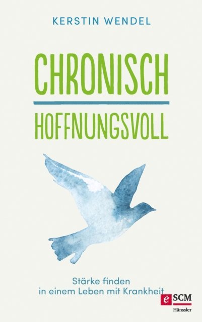 Kerstin Wendel - Chronisch hoffnungsvoll, E-bok
