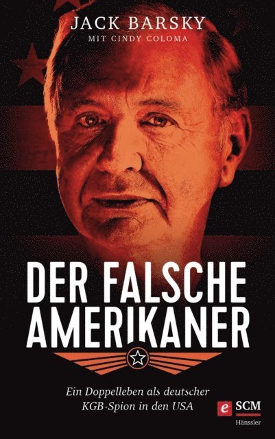 Cindy Coloma, Jack Barsky - Der falsche Amerikaner, E-bok
