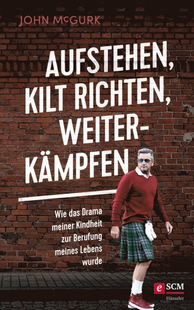 John McGurk - Aufstehen, Kilt richten, weiterkämpfen, E-bok