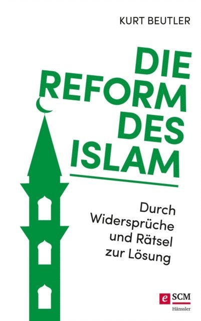 Kurt Beutler - Die Reform des Islam, E-bok