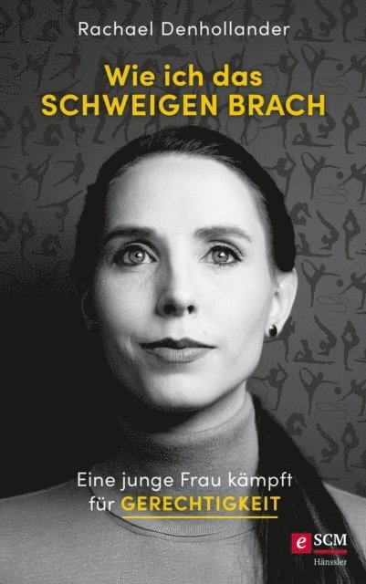 Rachael Denhollander - Wie ich das Schweigen brach, E-bok