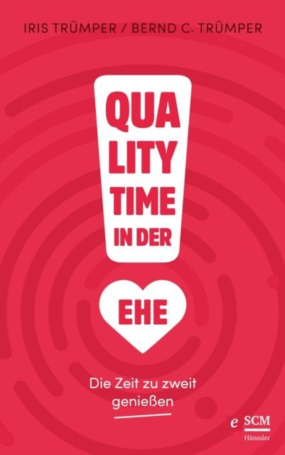 Bernd C. Trumper, Iris Trumper - Quality Time in der Ehe, E-bok. Tillgänglighet: Lägg i varukorg