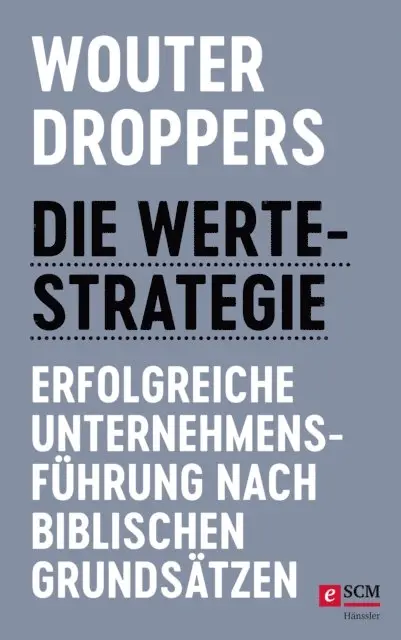 Wouter Droppers - Die Werte-Strategie, E-bok. Tillgänglighet: Lägg i varukorg