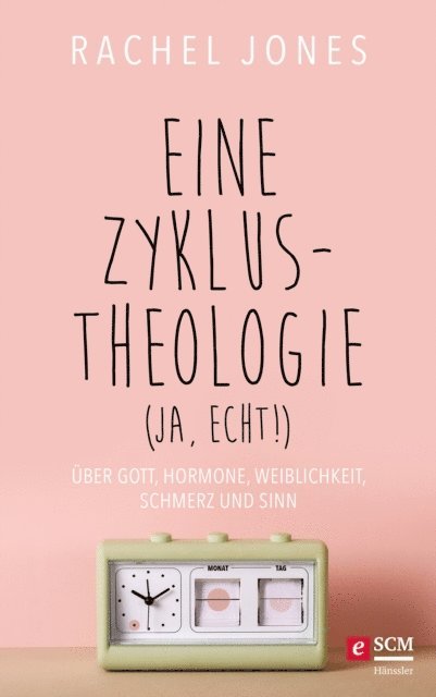 Rachel Jones - Eine Zyklus-Theologie (ja, echt!), E-bok