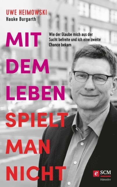 Uwe Heimowski - Mit dem Leben spielt man nicht, E-bok