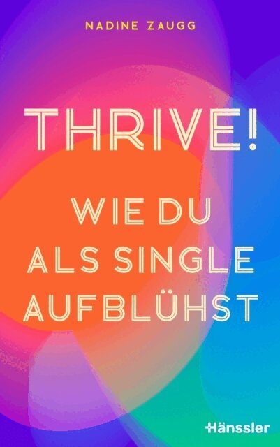 Nadine Zaugg - Thrive!, E-bok