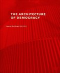 The Architecture of Democracy