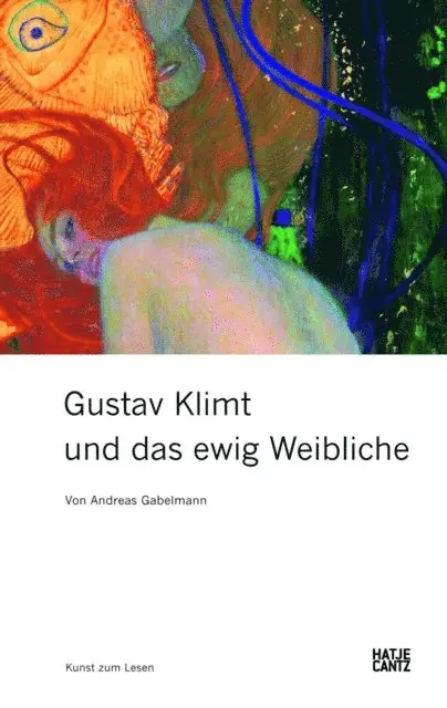 Dr. Andreas Gabelmann - Gustav Klimt und das ewig Weibliche, E-bok. Tillgänglighet: Lägg i varukorg