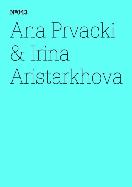 Irina Aristarkhova - Ana Prvacki & Irina Aristarkhova, E-bok