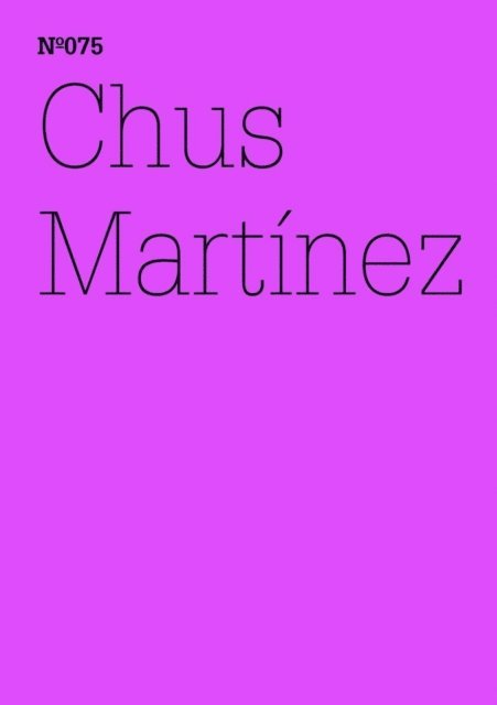 Chus Martinez - Chus Martínez, E-bok
