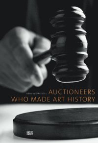 Auctioneers Who Made Art History