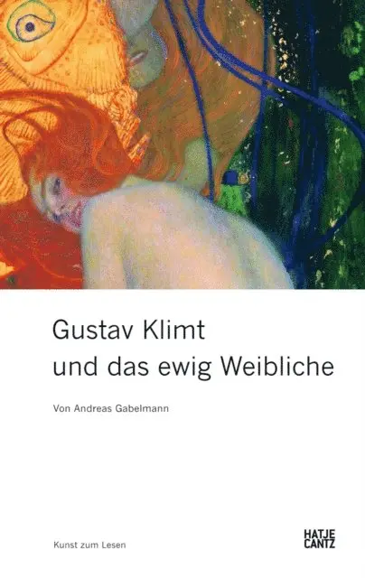 Dr. Andreas Gabelmann - Gustav Klimt und das ewig Weibliche, E-bok. Tillgänglighet: Lägg i varukorg