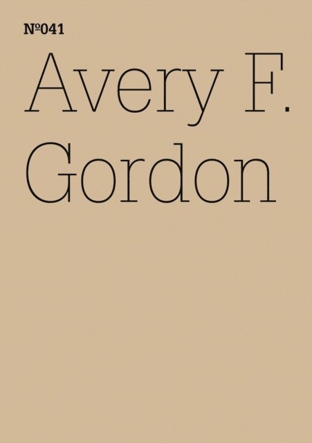 Avery F. Gordon - Avery F. Gordon, E-bok
