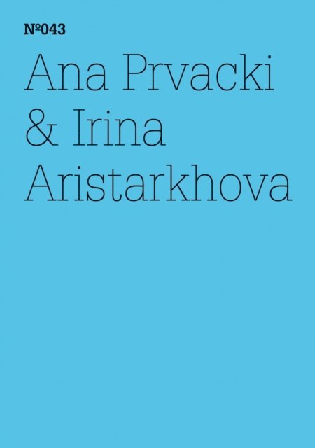 Irina Aristarkhova - Ana Prvacki & Irina Aristarkhova, E-bok