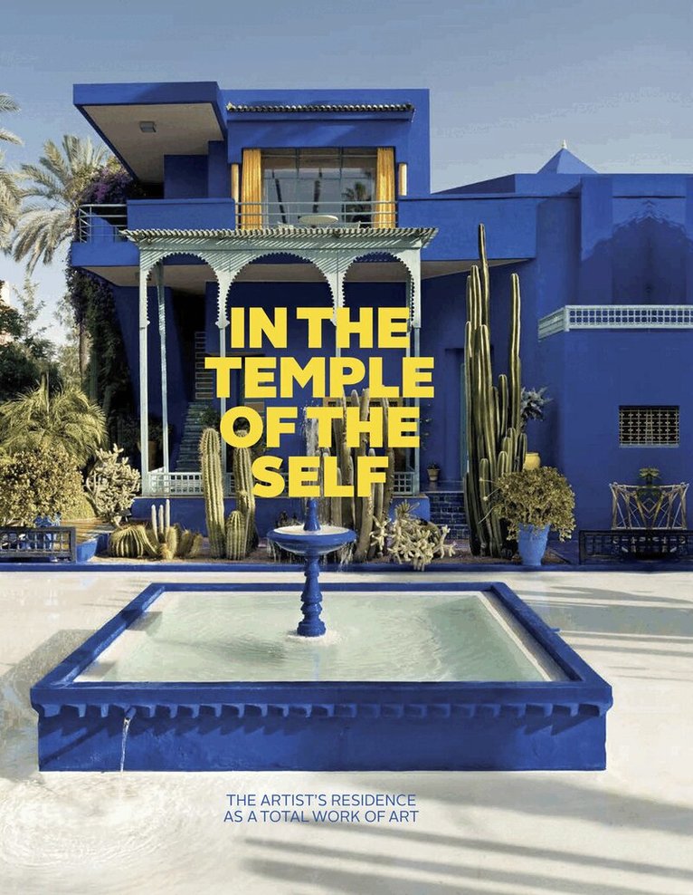 Margot Th. Brandlhuber - In the Temple of the Self. The Artist's Residence as a Total Work of Art, Inbunden. Tillgänglighet: Lägg i varukorg