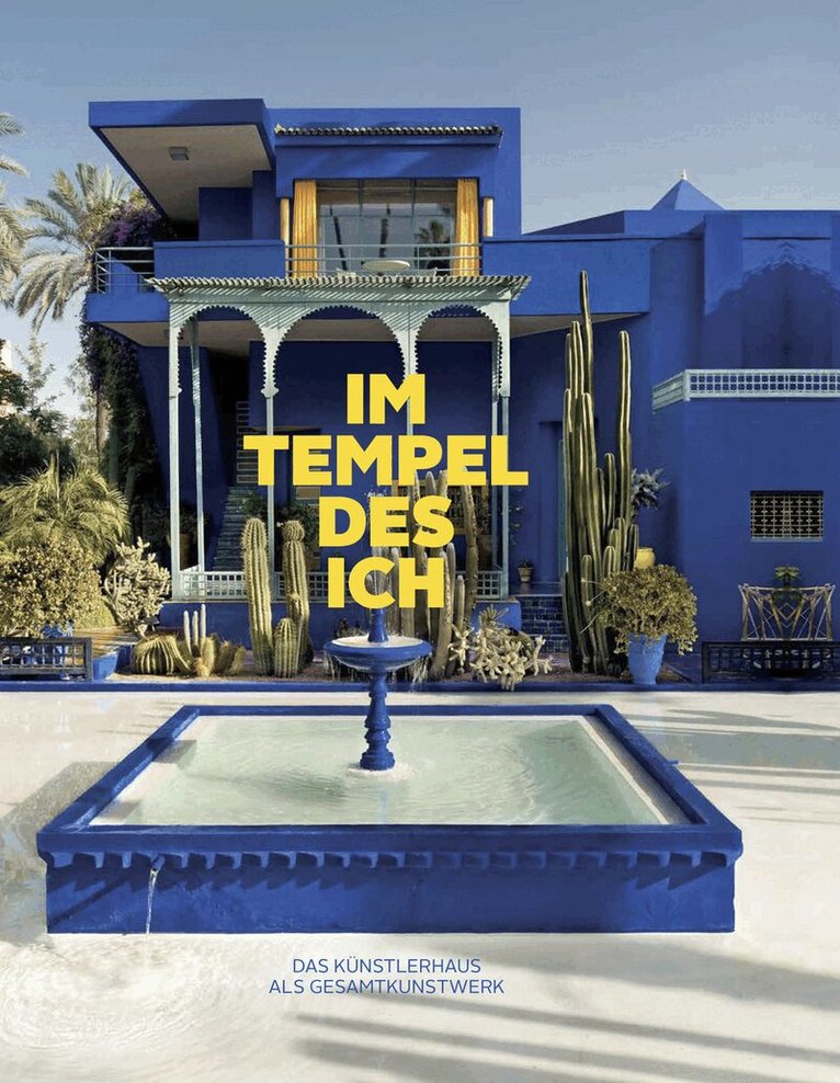 Michael Buhrs, Margot Th. Brandlhuber - Im Tempel des Ich. Das Künstlerhaus als Gesamtkunstwerk (German edition), Inbunden. Tillgänglighet: Tillfälligt slut