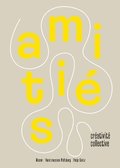 Amiti et crativits collectives (French edition)