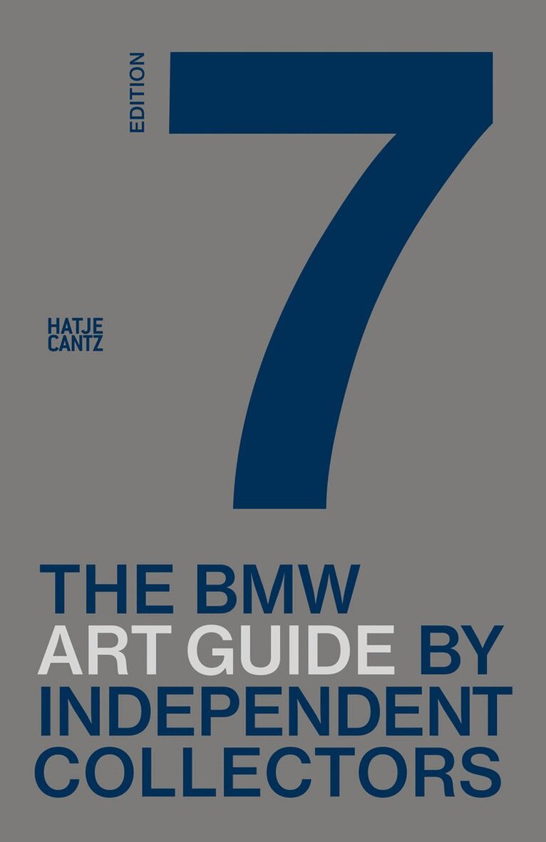 Independent Collectors, BMW Group - seventh BMW Art Guide by Independent Collectors, E-bok