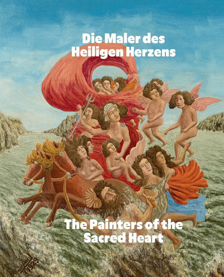 André Bauchant, Camille Bombois, Séraphine Louis, Henri Rousseau, Louis Vivin - Painters of the Sacred Heart (Bilingual edition), Inbunden