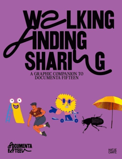 Ruangrupa, Bernardo P. Carvalho & Isabel Minhos Martin - Walking, Finding, Sharing, E-bok