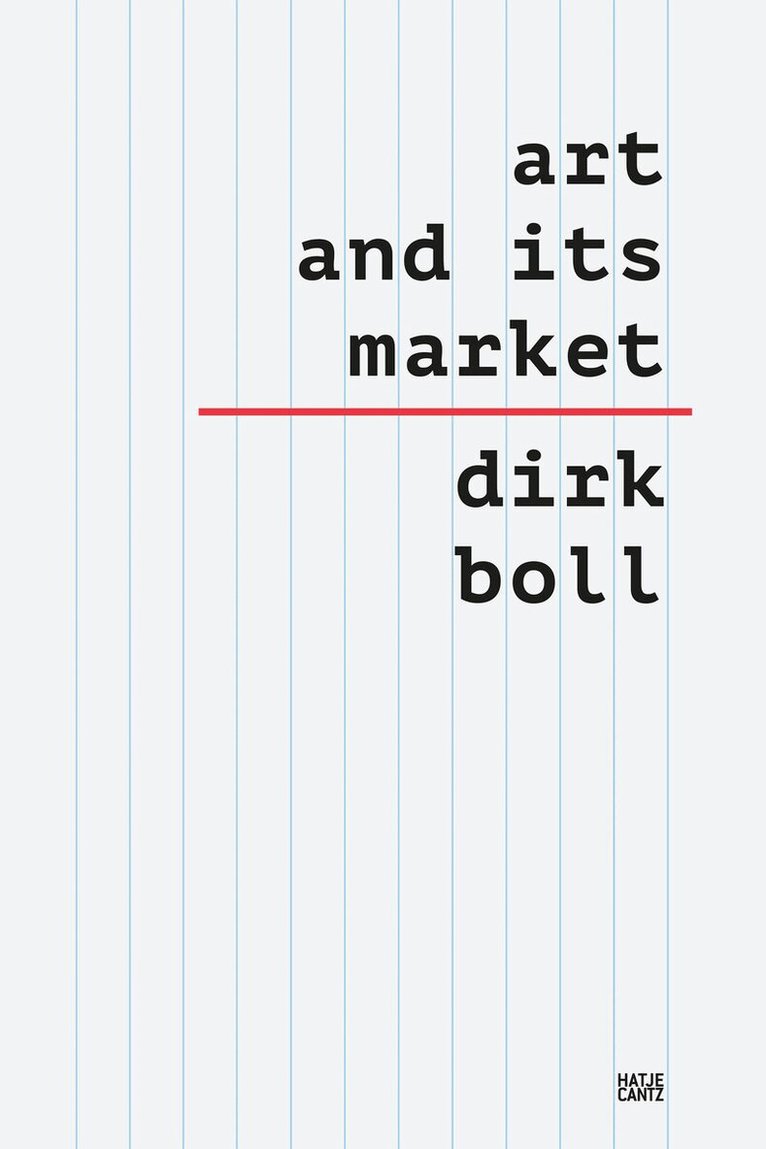 Dirk Boll - Art and its Market, Häftad