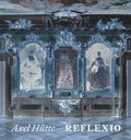 Axel Hutte: Reflexio
