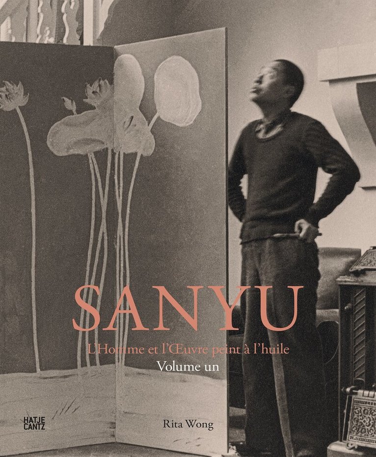 Rita Wong - SANYU: L'Homme et l'oevre peint à l'huile, Inbunden