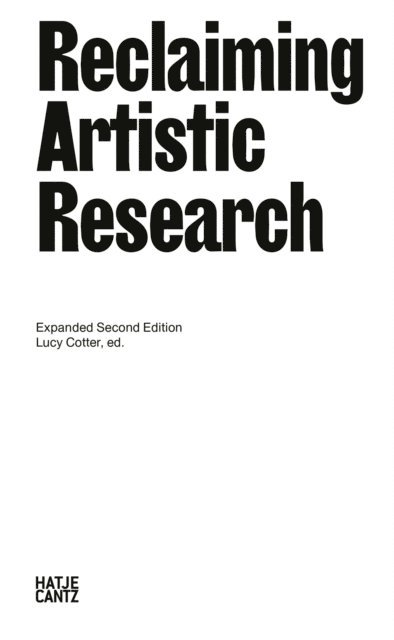 Katarina Zdjelar, Samson Young, Sarah Rifky, Falke Pisano, Yuri Pattison, Christian Nyampeta, Rabih Mroue, Richard Mosse, Emma Moore, Sarat Maharaj, Cannupa Hanska Luger, Yo-Yo Lin, Grada Kilomba, Euridice Zaituna Kala, Manuela Infante, Sky Hopinka, Natasha Ginwala, Liam Gillick, Mario Garcia Torres, Ryan Gander, Em'kal Eyongakpa, Sher Doruff, Stephanie Dinkins, Carolyn Christov-Bakargiev, Lawrence Abu Hamdan, Katayoun Arian, Lucy Cotter - Reclaiming Artistic Research, E-bok