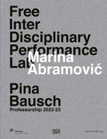 Marina Abramovic. Free Interdisciplinary Performance Lab