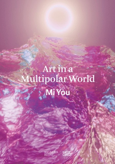 Mi You - Art in a Multipolar World, E-bok