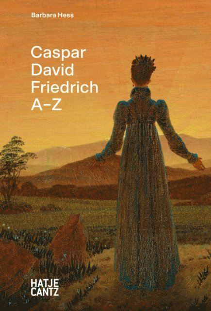 Barbara Hess - Caspar David Friedrich: A to Z, E-bok
