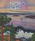 Nordlichter - Die Entdeckung des Waldes in der Moderne: Der groe Katalog zur Ausstellung der Fondation Beyeler, Riehen / Basel und des Buffalo AKG Art Museum, Buffalo/New York