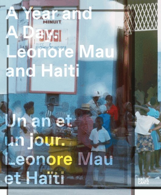 Nathalie David, Gina Athena Ulysse, Dora Imhof - Year and A Day. Un An et un jour, E-bok