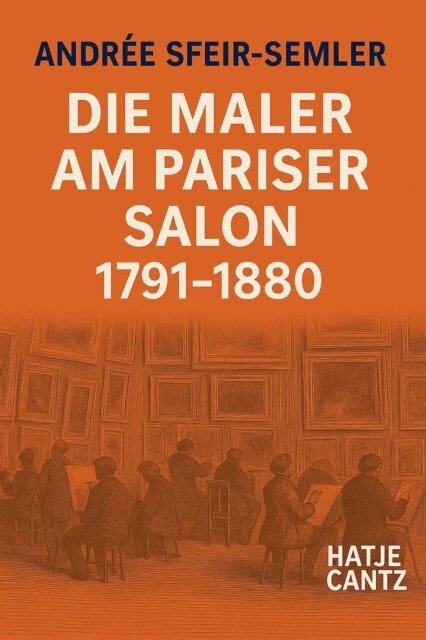 Andree Sfeir-Semler - Die Maler am Pariser Salon 1791-1880, E-bok