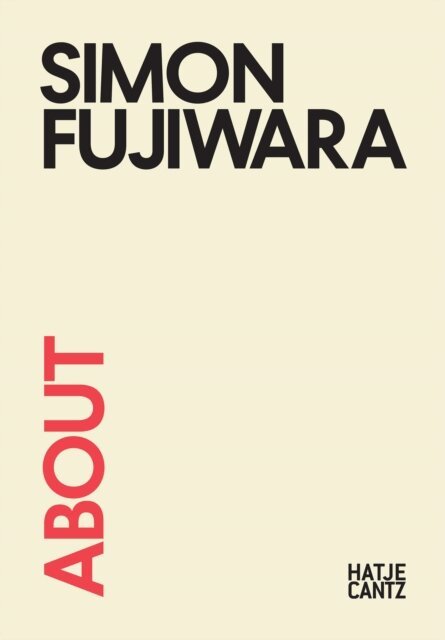 Nuar Alsadir, Vere Van Gool, Krist Gruijthuijsen - About Simon Fujiwara, E-bok