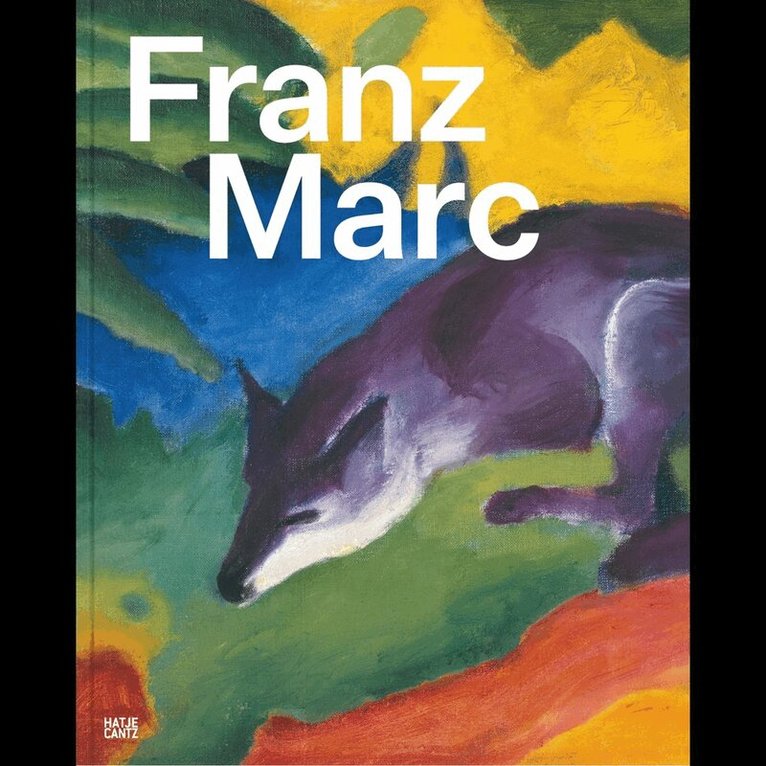 Susanne Gaensheimer, Nina Zimmer, Susanne Meyer-Büser - Franz Marc: The Quest for a Better World, Häftad